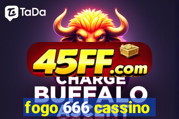 fogo 666 cassino